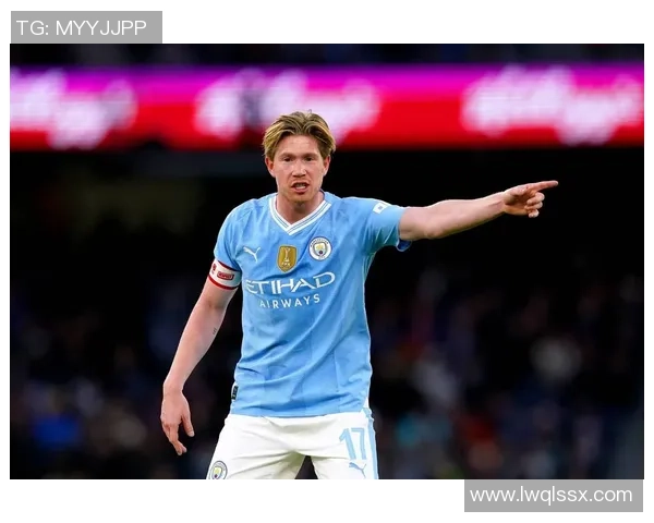 凯文·德布劳内：从天才少年到世界级中场核心的成长之路